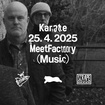 25. 4. 2025 - Karate (USA) - Praha - Meet Factory
